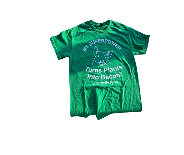 My superpower is I change grass into BACON! T-shirt
